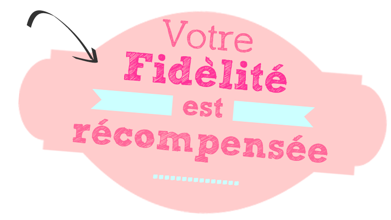 Fidelite recompensee